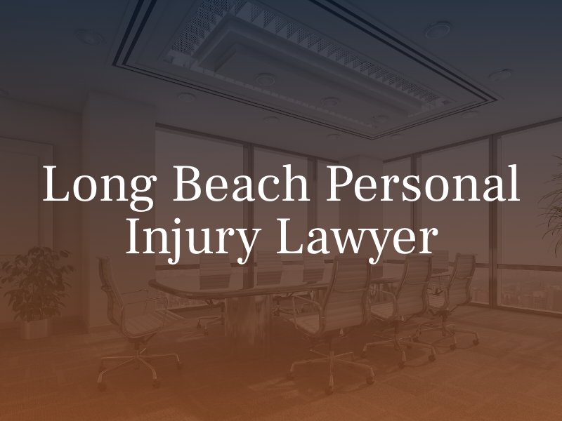 Long Beach Personal Injury Lawyer