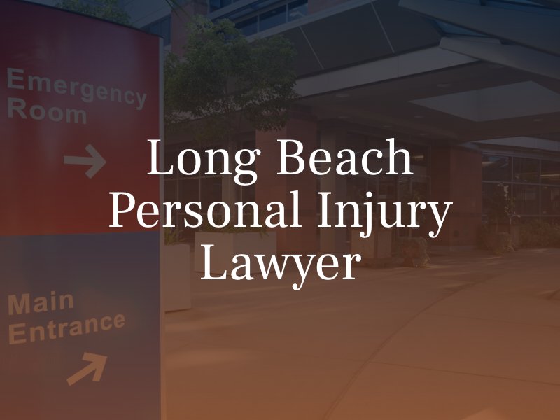 Long Beach Personal Injury Lawyer